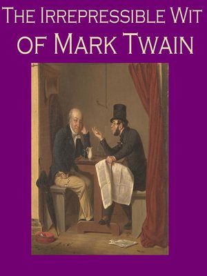 cover image of The Irrepressible Wit of Mark Twain